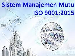Sistem Manajemen Mutu ISO 9001:2015